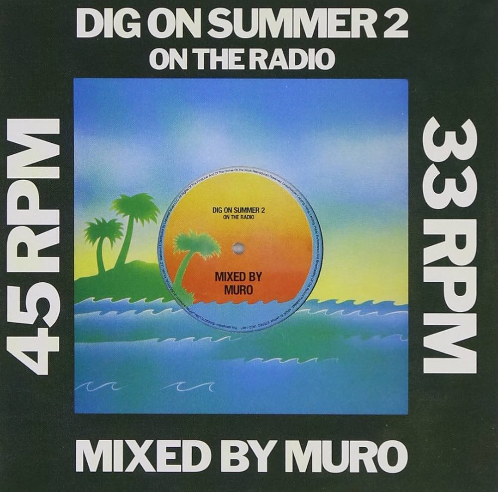 Amazon.co.jp: DIG ON SUMMER 2 ON THE RADIO MIXED BY MURO